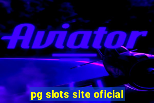 pg slots site oficial